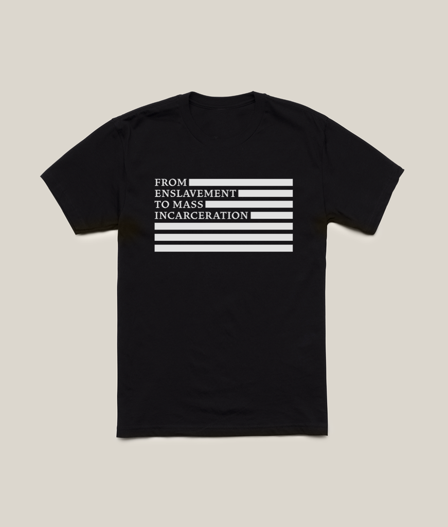From Enslavement To Mass Incarceration Shirt – EJI Shop